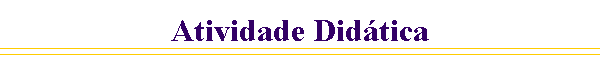 Atividade Didática