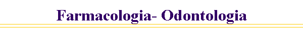 Farmacologia- Odontologia